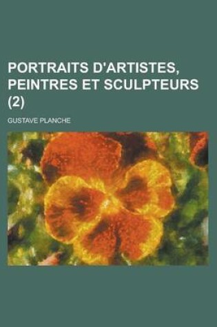 Cover of Portraits D'Artistes, Peintres Et Sculpteurs (2)