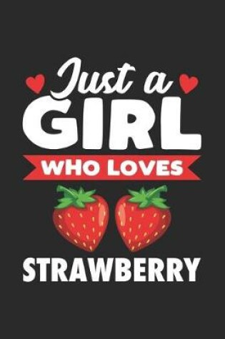 Cover of Just A Girl Who Loves Strawberry