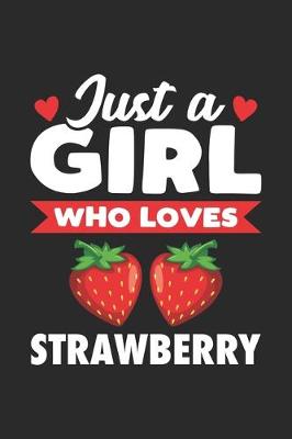 Book cover for Just A Girl Who Loves Strawberry