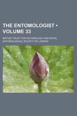 Cover of The Entomologist (Volume 33)