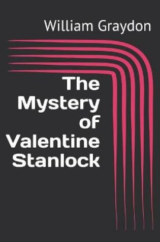 Cover of The Mystery of Valentine Stanlock