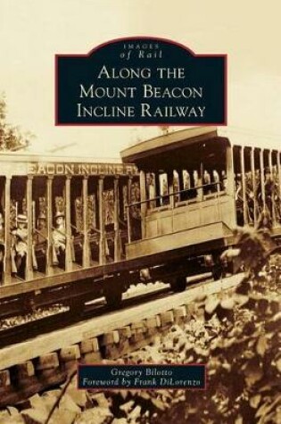 Cover of Along the Mount Beacon Incline Railway