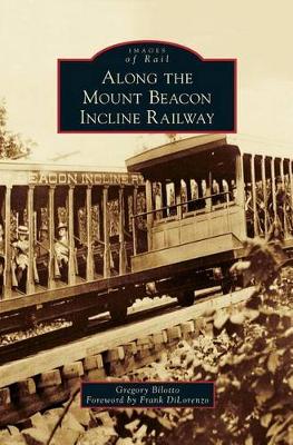 Book cover for Along the Mount Beacon Incline Railway