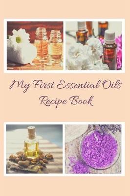 Book cover for My First Essential Oils Recipe Book