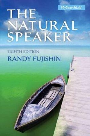 Cover of Natural Speaker, The, Plus New Mysearchlab with Pearson Etext -- Access Card Package