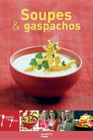 Cover of Soupes & Gaspachos