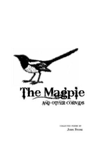 Cover of The Magpie and Other Corvids: Collected Poems