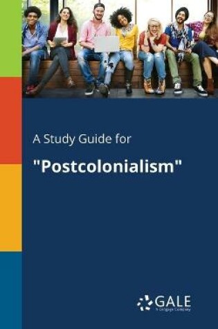 Cover of A Study Guide for "Postcolonialism"