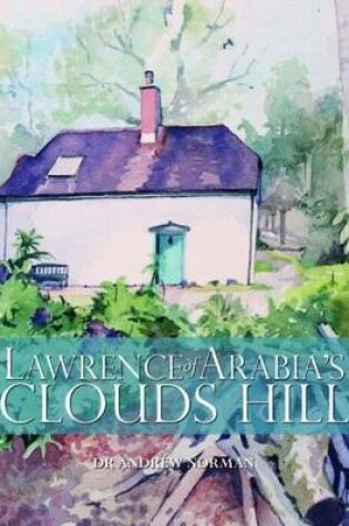 Cover of Lawrence of Arabia's Clouds Hill