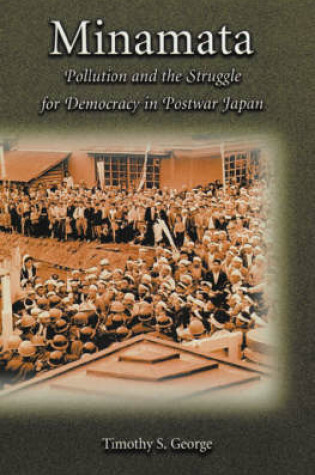 Cover of Minamata and the Struggle for Democracy in Postwar Japan