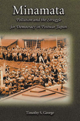 Cover of Minamata and the Struggle for Democracy in Postwar Japan