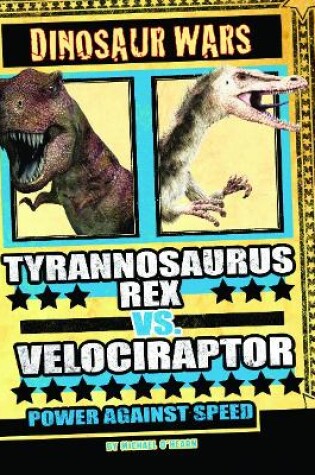 Cover of Tyrannosaurus Rex vs Velociraptor