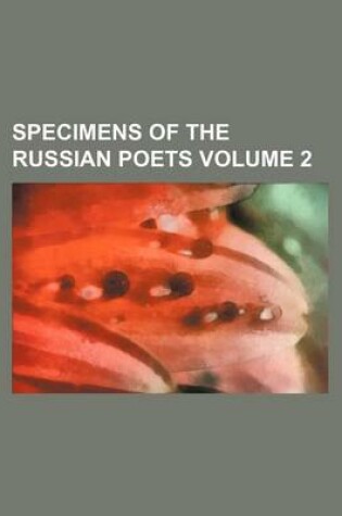 Cover of Specimens of the Russian Poets Volume 2