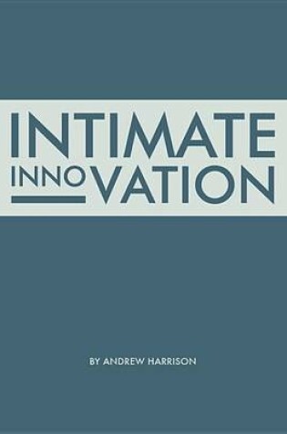 Cover of Intimate Innovation