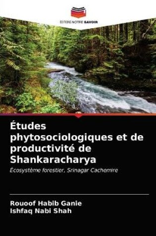 Cover of Études phytosociologiques et de productivité de Shankaracharya