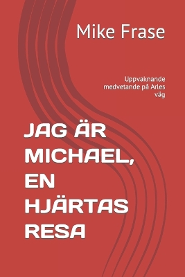 Book cover for Jag �r Michael, En Hj�rtas Resa