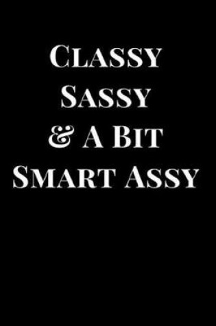 Cover of Classy Sassy & a Bit Smart Assy