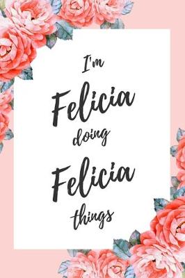 Book cover for I'm Felicia Doing Felicia Things