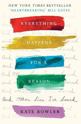 Book cover for Everything Happens for a Reason and Other Lies I've Loved