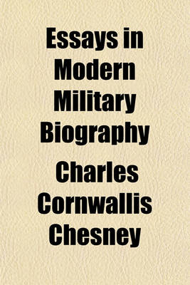 Book cover for Essays in Modern Military Biography