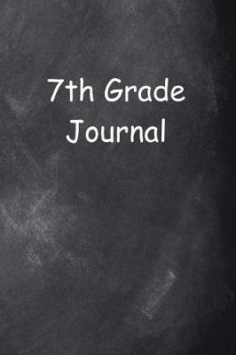 Cover of Seventh Grade Journal 7th Grade Seven Chalkboard Design