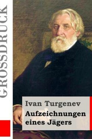 Cover of Aufzeichnungen eines Jagers (Grossdruck)