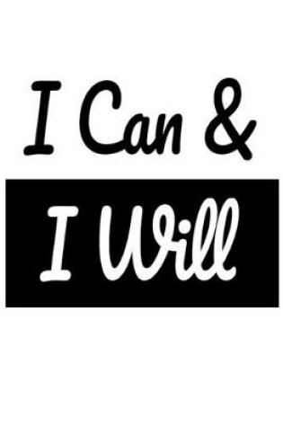 Cover of I Can & I Will