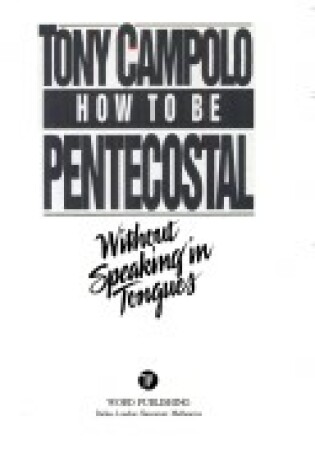 Cover of How to Be Pentecostal Without Speaking in Tongues