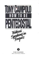 Book cover for How to Be Pentecostal Without Speaking in Tongues