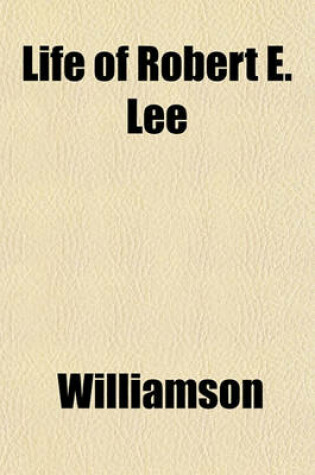 Cover of Life of Robert E. Lee