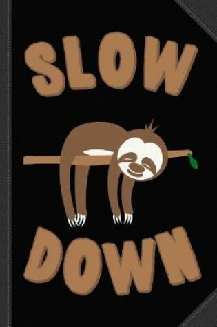 Cover of Slow Down Sloth Journal Notebook