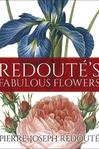 Cover of Redouté'S Fabulous Flowers