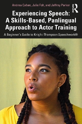 Cover of Experiencing Speech: A Skills-Based, Panlingual Approach to Actor Training