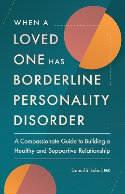 Book cover for When a Loved One Has Borderline Personality Disorder