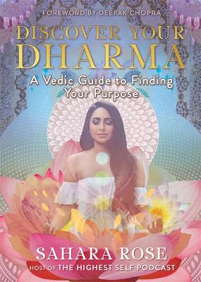 Discover Your Dharma by Sahara Rose