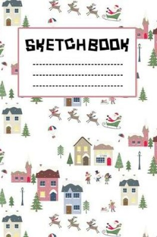 Cover of Holiday Village Christmas Sketchbook
