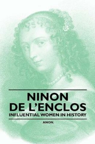 Cover of Ninon De L'Enclos - Influential Women in History