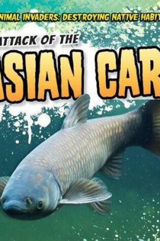 Cover of Attack of the Asian Carp