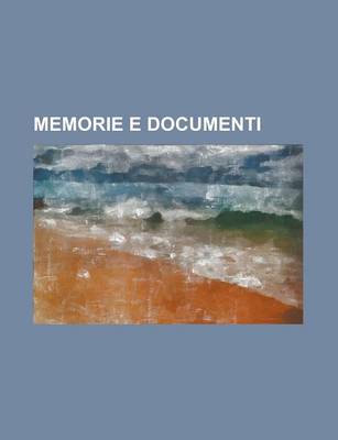 Book cover for Memorie E Documenti