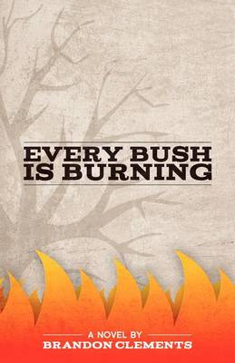 Book cover for Every Bush Is Burning