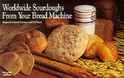 Book cover for Worldwide Sourdoughs from Your Bread Machine