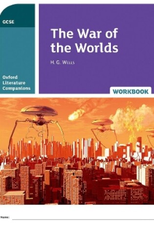 Cover of Oxford Literature Companions: The War of the Worlds Workbook