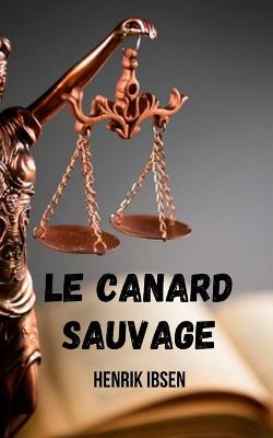 Book cover for Le canard sauvage