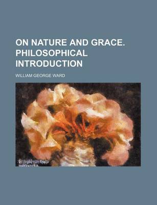 Book cover for On Nature and Grace. Philosophical Introduction