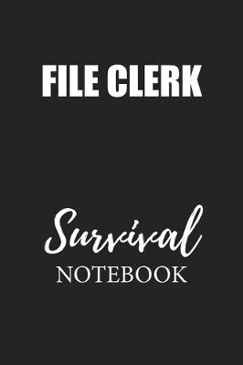 Book cover for File Clerk Survival Notebook