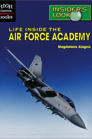 Cover of Life Inside the Airforce Acad