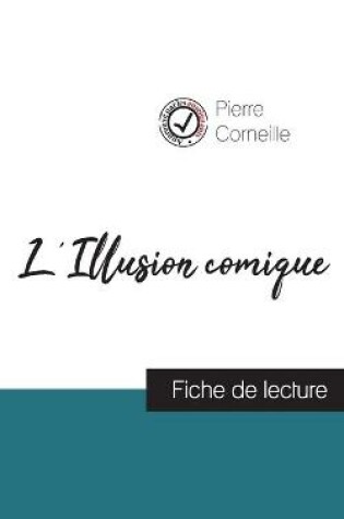 Cover of L'Illusion comique de Pierre Corneille (fiche de lecture et analyse complete de l'oeuvre)