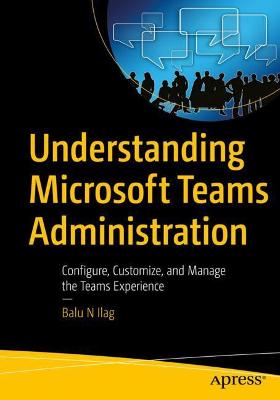 Book cover for Understanding Microsoft Teams Administration