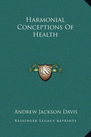 Cover of Harmonial Conceptions Of Health
