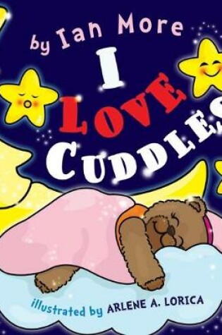 Cover of I Love Cuddles